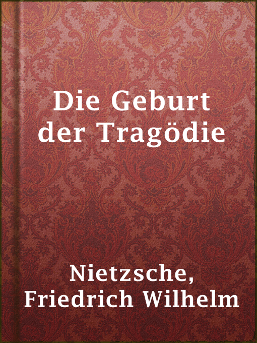 Title details for Die Geburt der Tragödie by Friedrich Wilhelm Nietzsche - Available